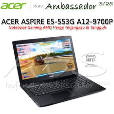 ACER ASPIRE E5-553G AMD QUAD-CORE A12-9700P (Radeon R8-M445DX 2GB)