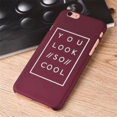 Case Casing iPhone 6 Premium Hardcase Dove - You Look So Cool - Cokelat