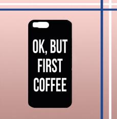 Casing gambar motif HARDCASE untuk hp Xiaomi Mi 6 OK, But First Coffee B0186