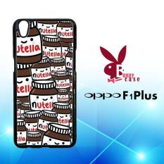 Casing OPPO F1 Plus Custom Hardcase HP Nutella Pattern L1328