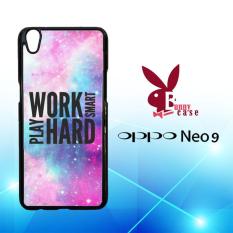 Casing OPPO Neo 9 (A37) Custom Hardcase HP work smart play hard galaxy L0870