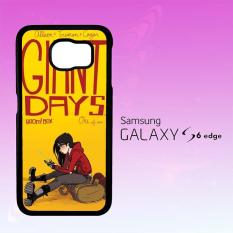 Casing Untuk Samsung Galaxy S6 Edge GIANT DAYS W4399