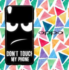 Dont Touch my phone S0030 Casing Custom Hardcase Oppo Neo 9 (A37) Case Cover