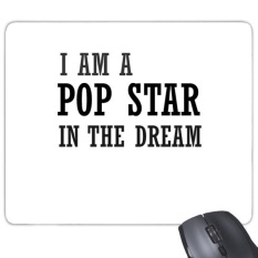 Aku Bintang Pop Dalam Mimpi Non-Slip Karet Mousepad Permainan Kantor Mouse Pad Hadiah-Intl