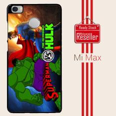 Marvel Comics Hulk Vs Superman D0311 Xiaomi Mi Max Casing Custom Hardcase