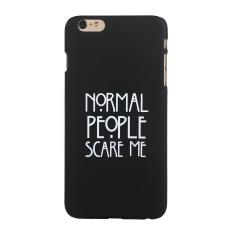 Sales Creative Portabel Normal People Scare Me Cetak Keras Case Telepon Case untuk Iphone (iPhone 6 Plus) -Internasional