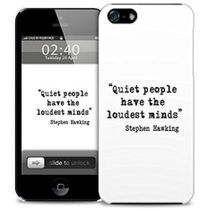 steven hawkins quote - quiet people LOUDEST MINDS Ultra Slim Fit Plastic Protective Hard Back Phone Case Cover for iPhone 4 / 4s (image shows iPhone 5 example)