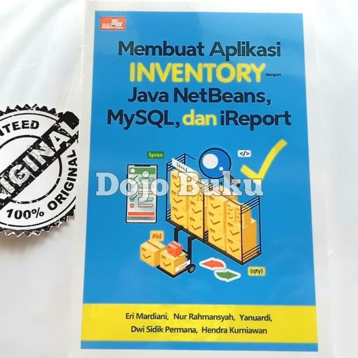Membuat Aplikasi Inventory Dengan Java Netbeans Mysql Dan Ireport Er Lazada Indonesia 1313