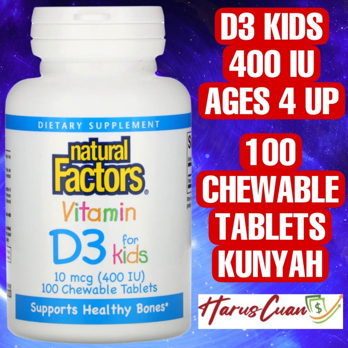 natural factors vitamin d3 400 iu 100 tablet kids anak chewable kunyah (U7T5) vitamin d3 1000iu