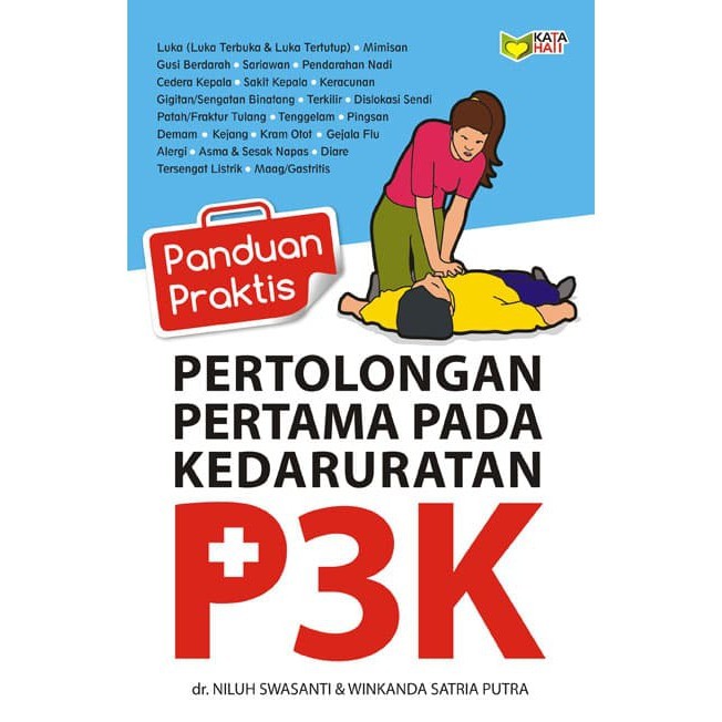 Buku Panduan Praktis Pertolongan Pertama Pada Kedaruratan P3K - Niluh ...