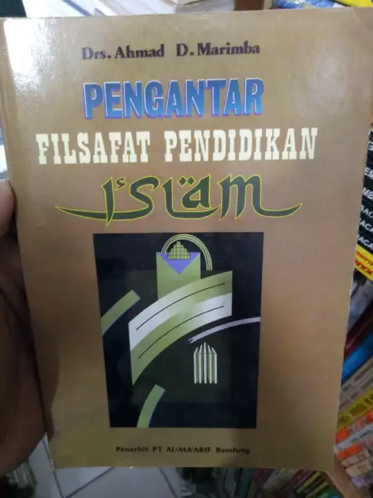 Buku Pengantar Filsafat Pendidikan Islam Ahmad D Marimba Lazada Indonesia