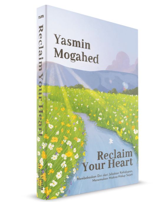 BUKU RECLAIM YOUR HEART (EDISI DIPERKAYA) - YASMIN MOGAHED | Lazada ...