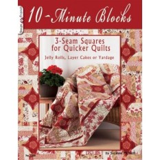10-Minute Blocks: 3-Seam Squares for Quicker Quilts: Jelly Rolls, Layer Cakes or Yardage - intl