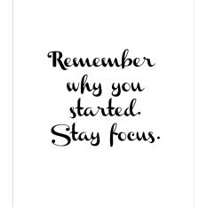PROMO. Size 8R . Posternya Saja . Remember Why You Started Stay Focus . kode bb13