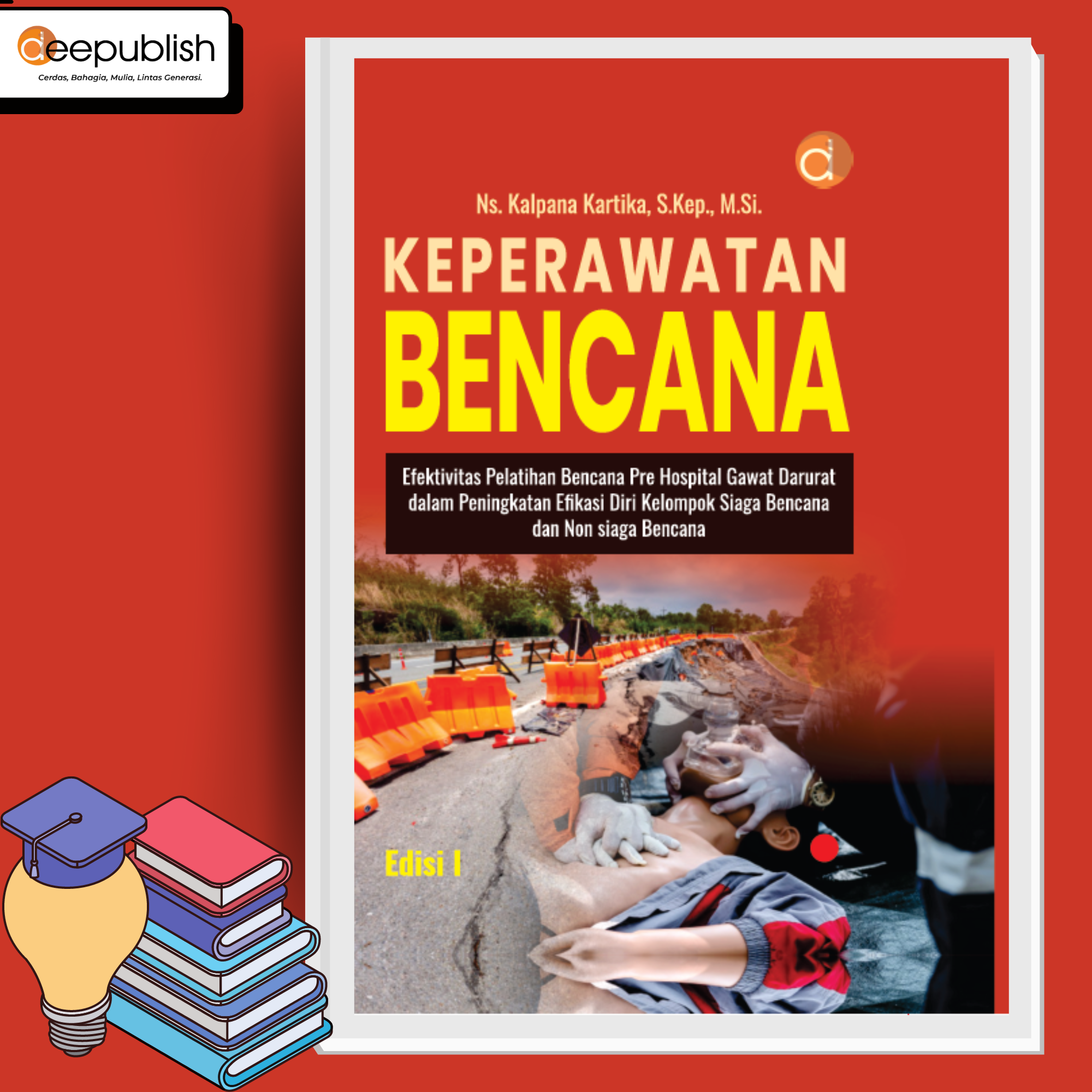 Buku Keperawatan Bencana Efektivitas Pelatihan Bencana Pre Hospital ...