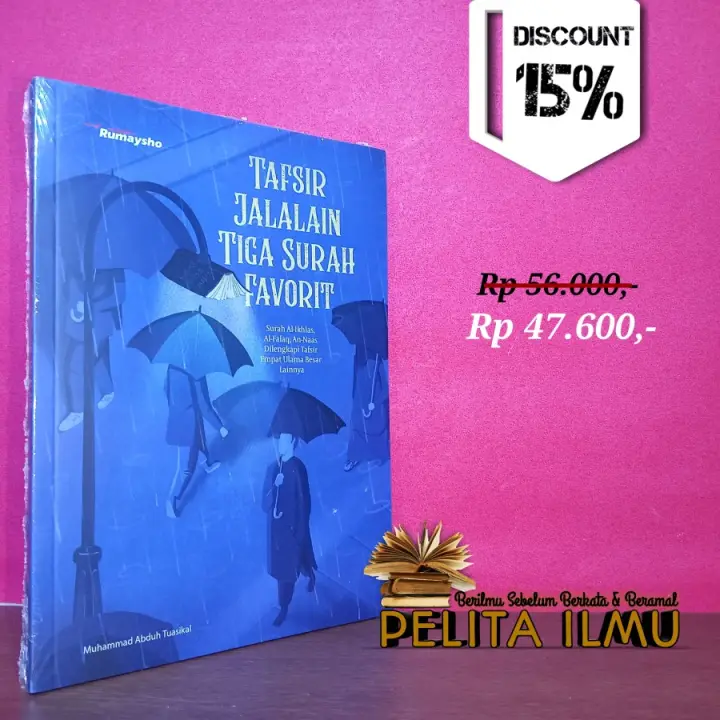 Buku Tafsir Jalalain Tiga Surah Favorit Surat Al Ikhlas Al Falaq Dan An Naas Lazada Indonesia Buku Tafsir Jalalain Tiga Surah Favorit Surat Al Ikhlas Al Falaq Dan An Naas Lazada Indonesia