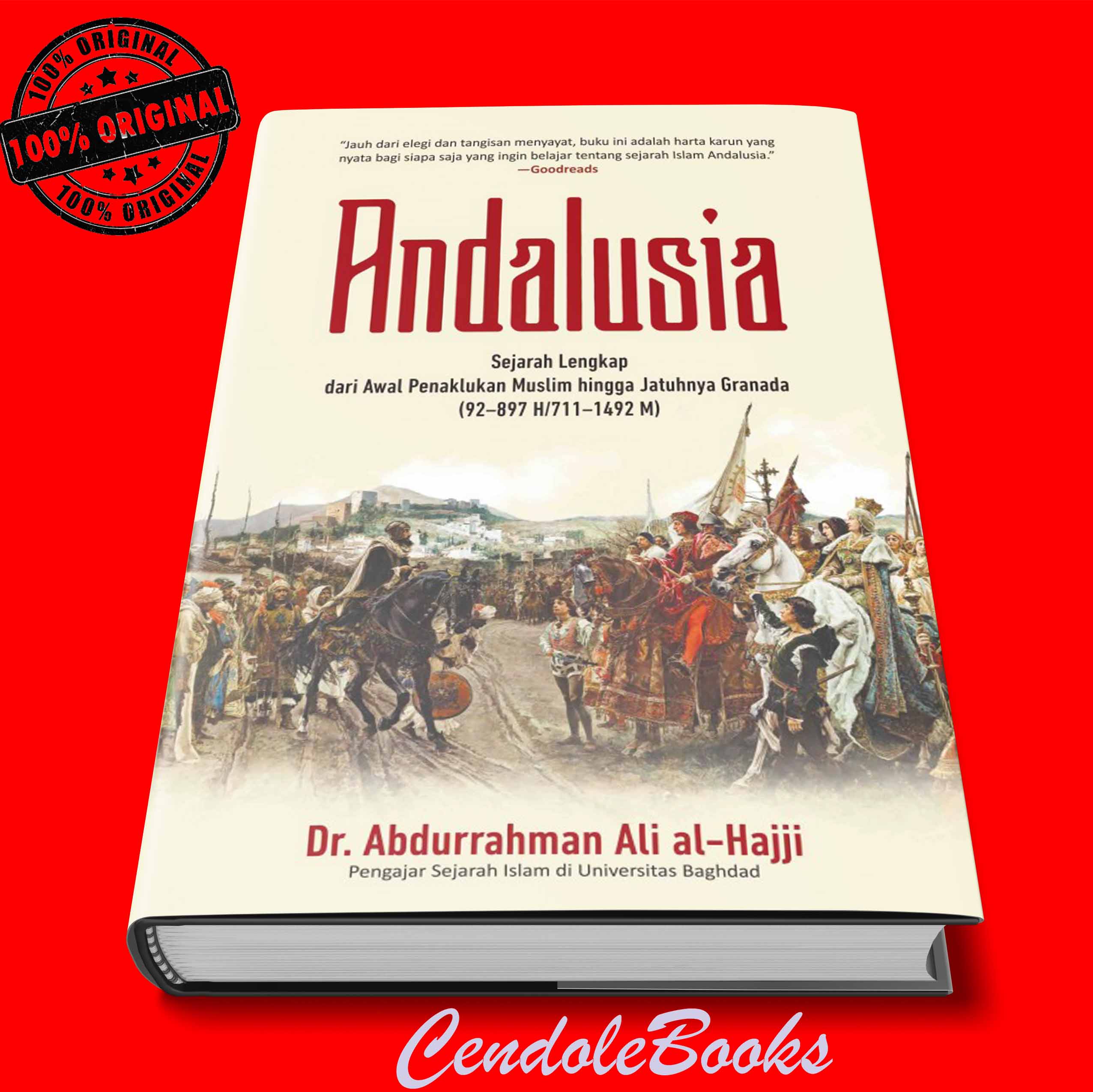 Buku Andalusia : Sejarah Lengkap Dari Awal Penaklukan Muslim Hingga ...