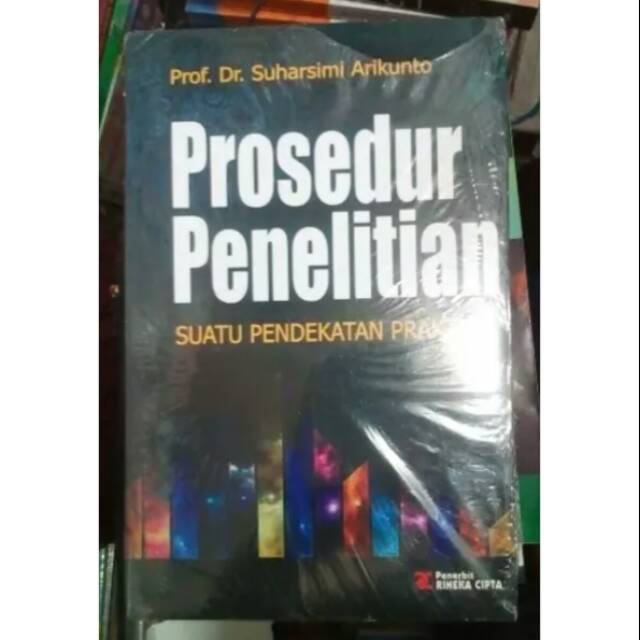 Buku Prosedur Penelitian Suatu Pendekatan Praktik Prof Dr Suharsimi Arikunto Lazada Indonesia