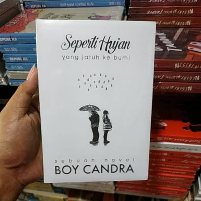 Novel Seperti Hujan Yang Jatuh Ke Bumi Boy Candra Lazada Indonesia