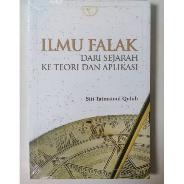 Ilmu Falak Dari Sejarah Ke Teori Dan Aplikasi - Siti Tatmainul Qulub ...