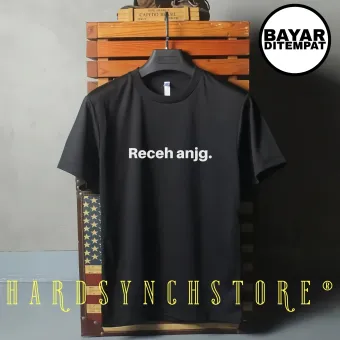 Hardsynchstore Receh Anjg Kaos Expresi Kaos Kata Kaos Tulisan Kaos Bergambar Kaos Kekinian Kaos Hits Kaos Wanita Kaos Pria Baju