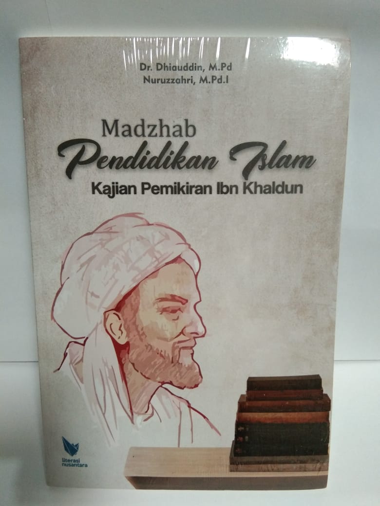 Madzhab Pendidikan Islam Kajian Pemikiran Ibn Khaldun - Dhiauddin ...