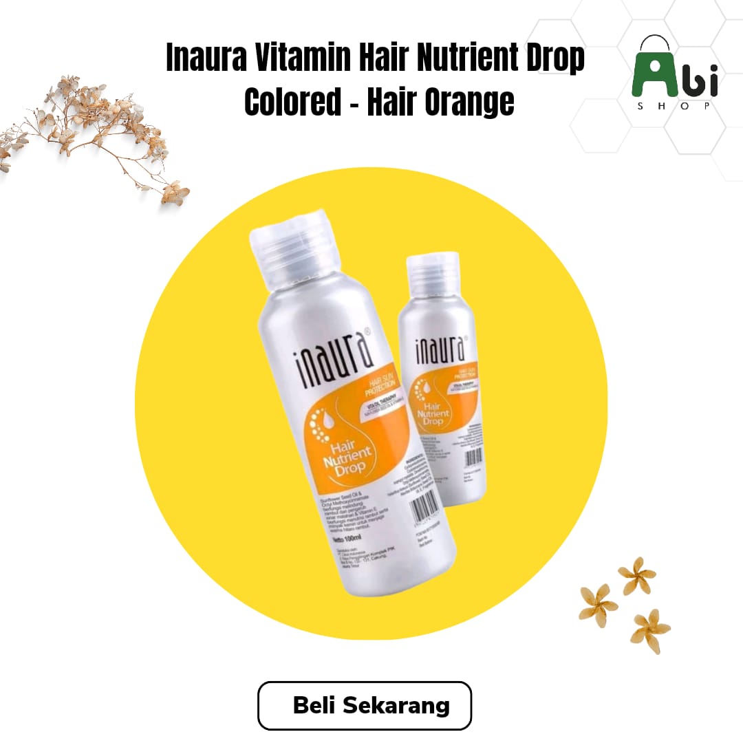 Inaura Vitamin Hair Nutrient Drop Colored Hair Orange 100 ml Lazada