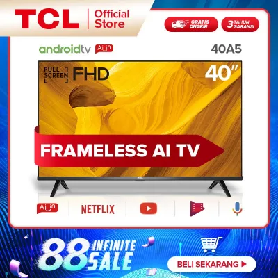 TCL 40 inch Smart LED TV - Android - Frameless - FHD - Model : 40A5