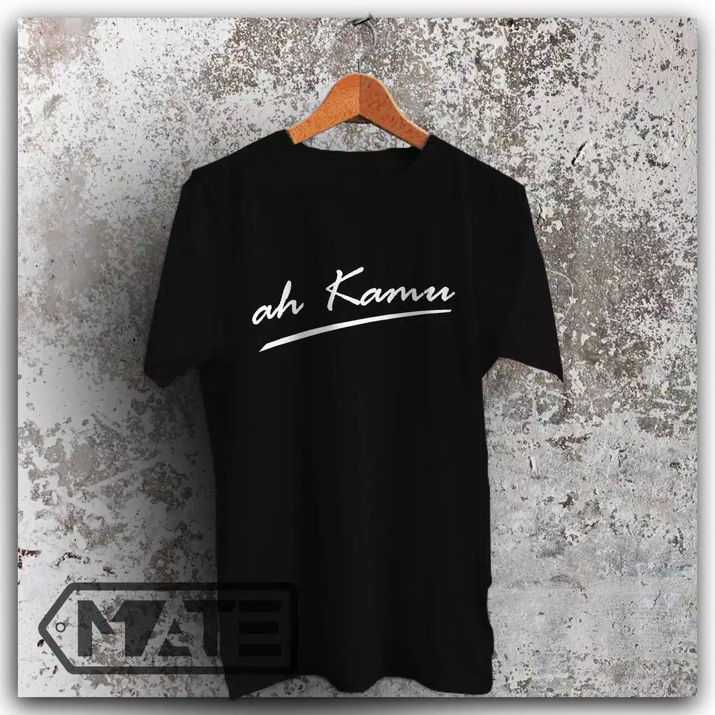 Kaos Baju Tshirt Keren Ah Kamu Kaos Alay Kaos Bucin Kaos Unik Lazada Indonesia