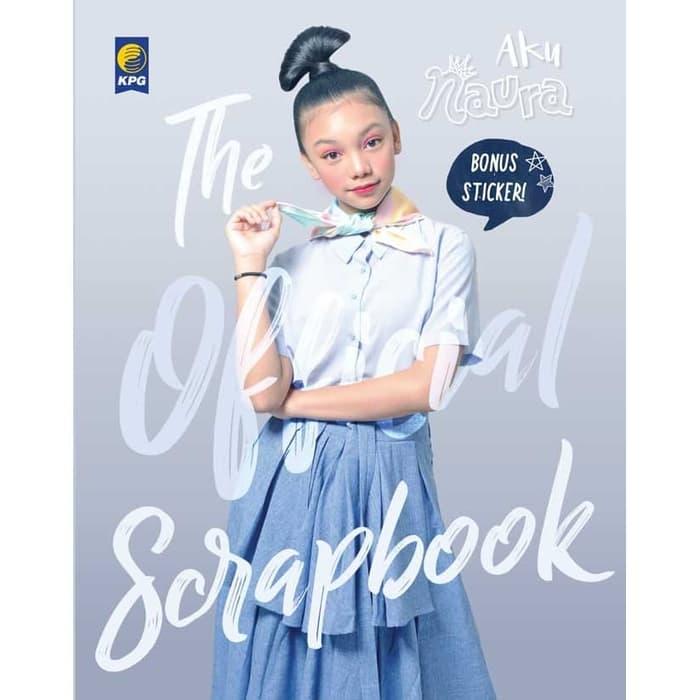 THE OFFICIAL SCRAPBOOK - AKU NAURA (BUKU NAURA) / BEST / TERLARIS / OGISTORE