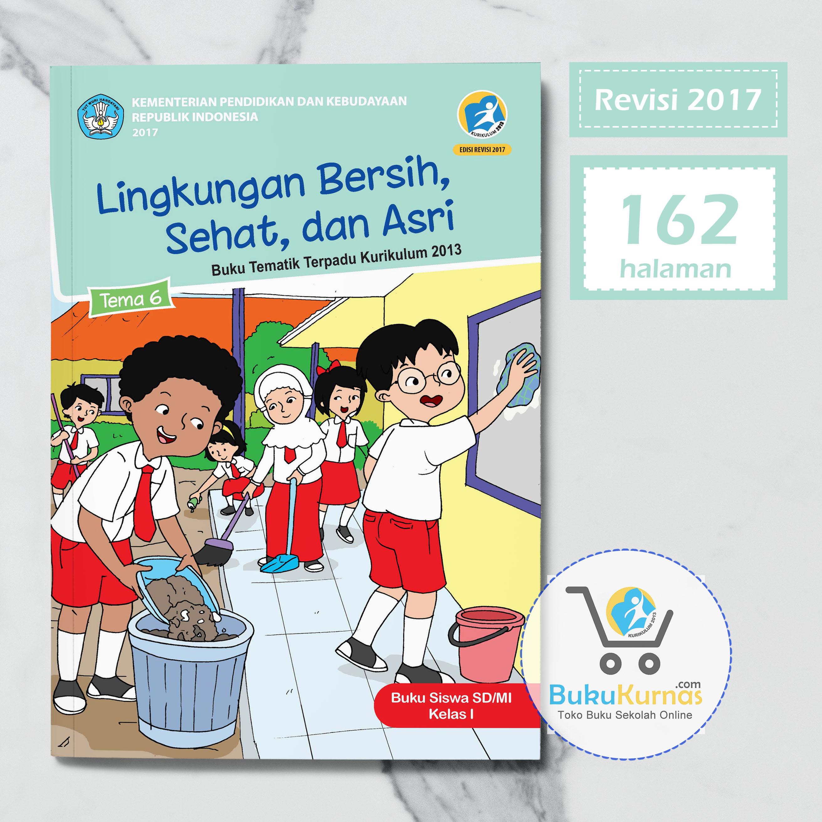 Rp 16 600 Buku Tematik SD Kelas 1 Tema 6 Lingkungan Bersih Sehat dan Asri K13 Revisi 2017IDR