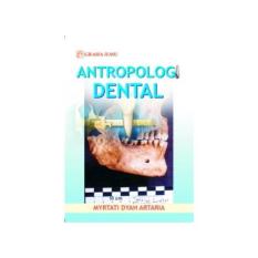 Antropologi Dental ( Myrtati Dyah Artaria ) - Graha Ilmu