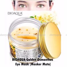 Bioaqua Golden Osmanthus Eye Mask Masker Mata Bunga Osmanthus Kuning Hilang Mata Panda Kantong Mata Hitam Hilang Melembabkan Mata Jernih Cerah - 140gr