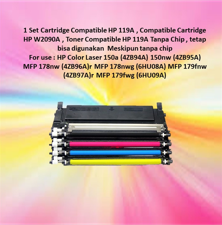1 Set Cartridge Compatible HP 119A , Compatible Cartridge HP W2090A , Toner  Compatible HP 119A Tanpa Chip , tetap bisa digunakan Meskipun tanpa chip  For use : HP Color Laser 150a (