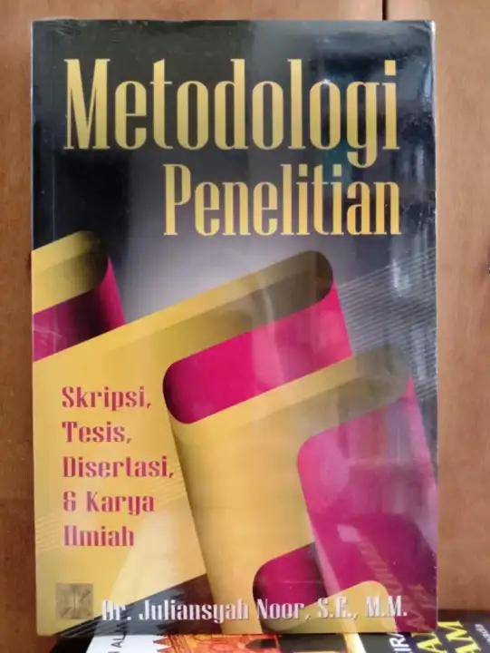 Metodologi Penelitian Skripsi Tesis Disertasi Dan Karya Ilmiah Dr Juliansyah Noor Lazada Indonesia