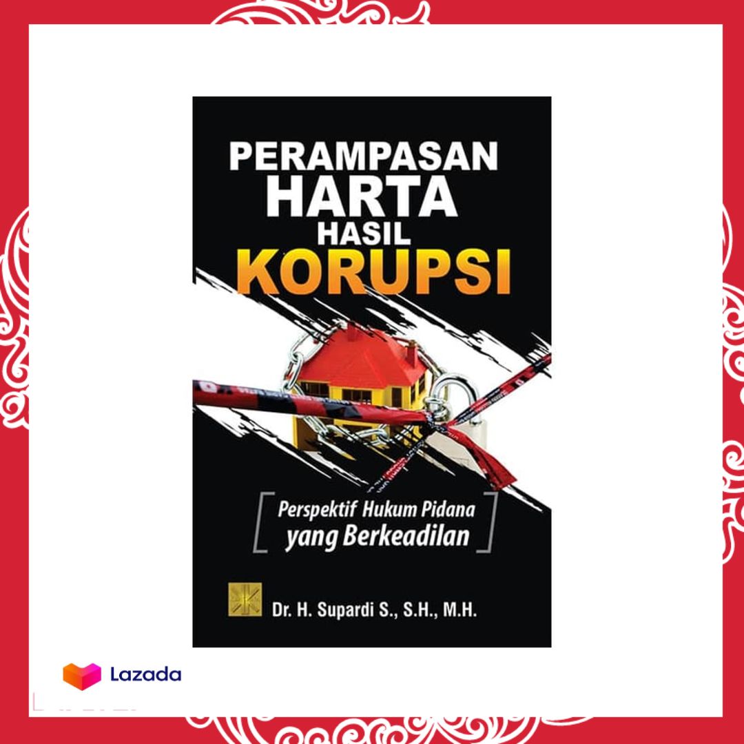 Buku PERAMPASAN HARTA HASIL KORUPSI PERSPEKTIF HUKUM PIDANA YANG ...