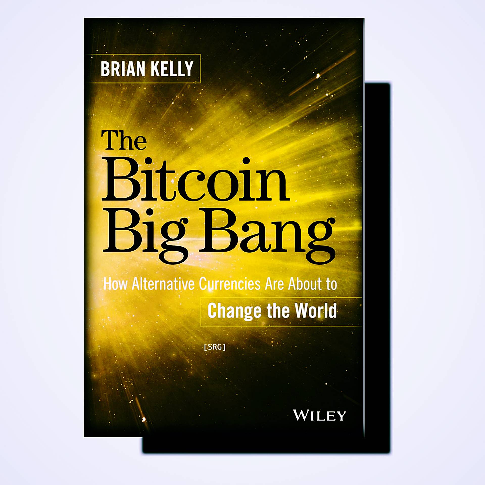 Buku The Bitcoin Big bang - how alternative currencies are about By Brian  Kelly | Lazada Indonesia