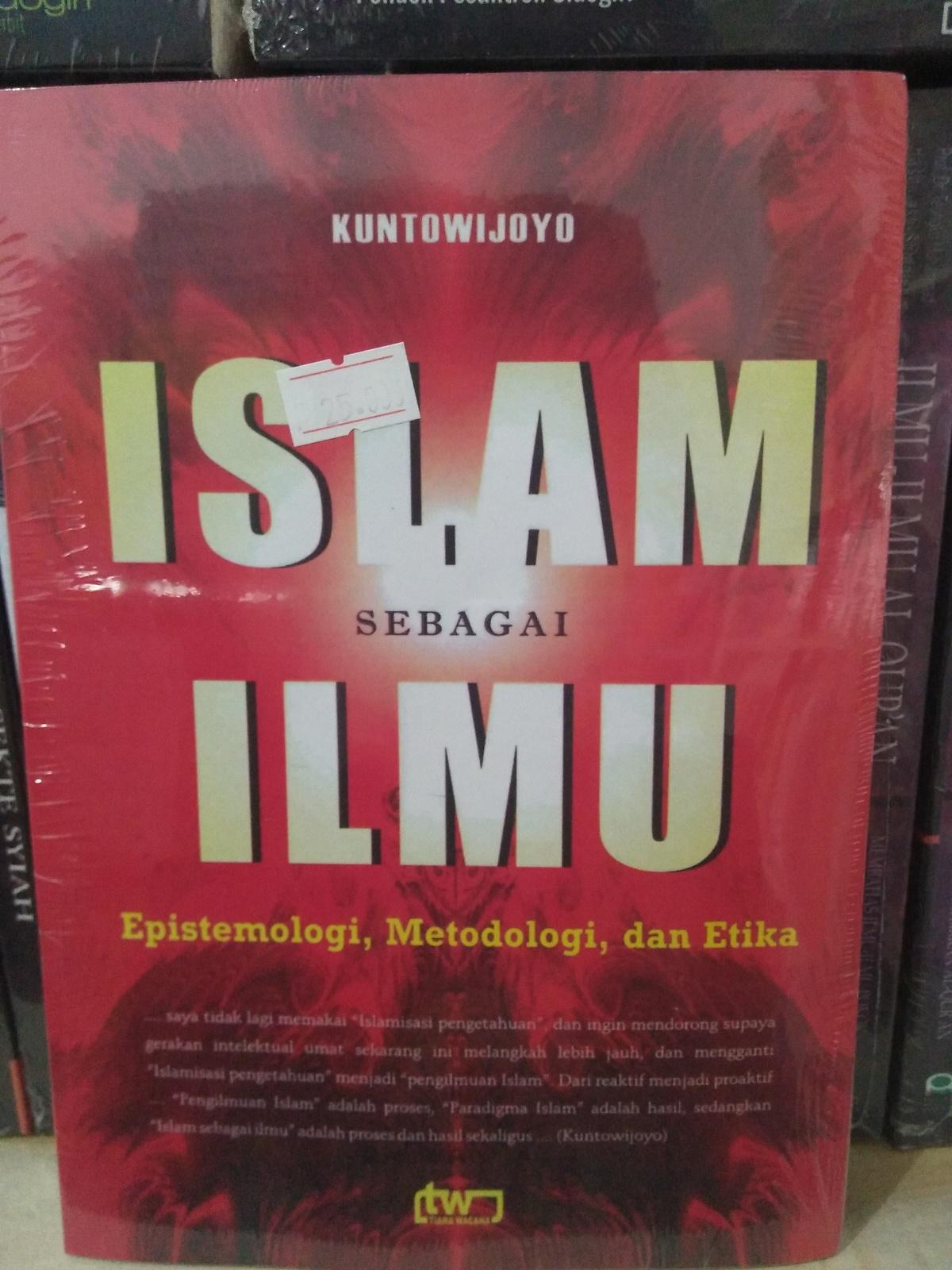 Islam Sebagai Ilmu Epistemologi - Kuntowijoyo | Lazada Indonesia