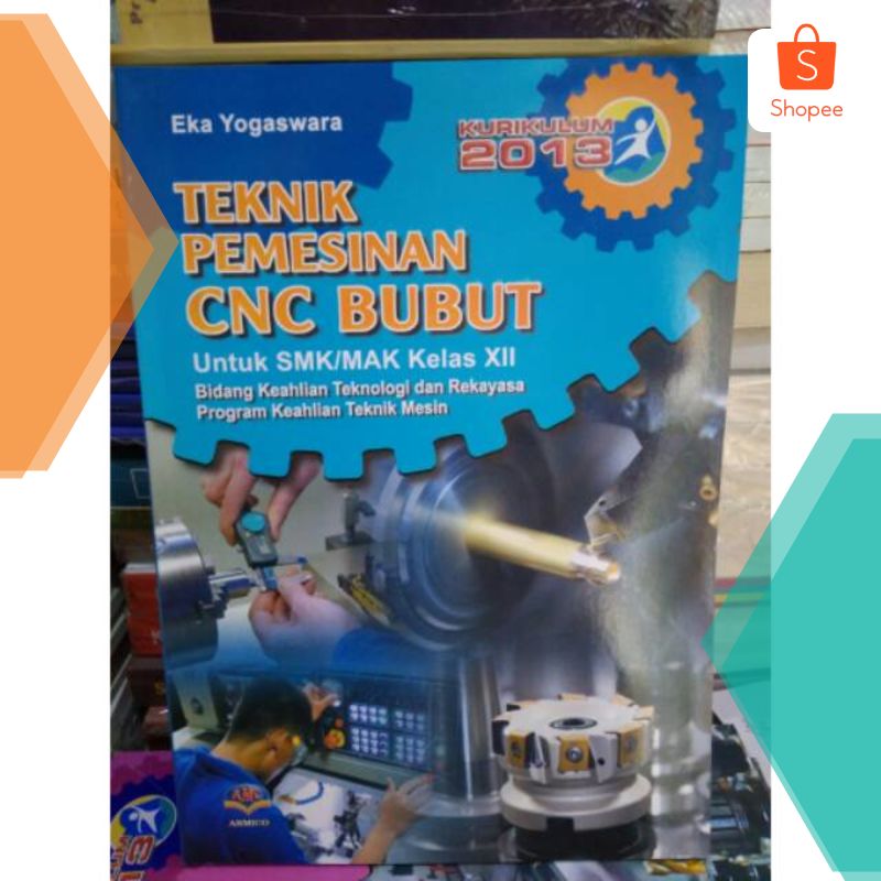 Buku TEKNIK PEMESINAN CNC BUBUT KELAS XII SMK/MAK | Lazada Indonesia