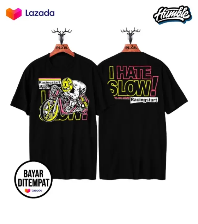 Kaos T Shirt Kaos I Hate Slow Kaos Racing Kekinian Kaos Keren Terbaru Kaos Anak Motor Racing Kaos Gambar Kartun Kaos Bandung Termurah Bisa Bayar Di Tempat Cod Humble Store Lazada Indonesia