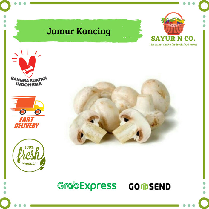Jamur Kancing Champignon 100gr 250gr 500gr 1 kg Sayur N Co