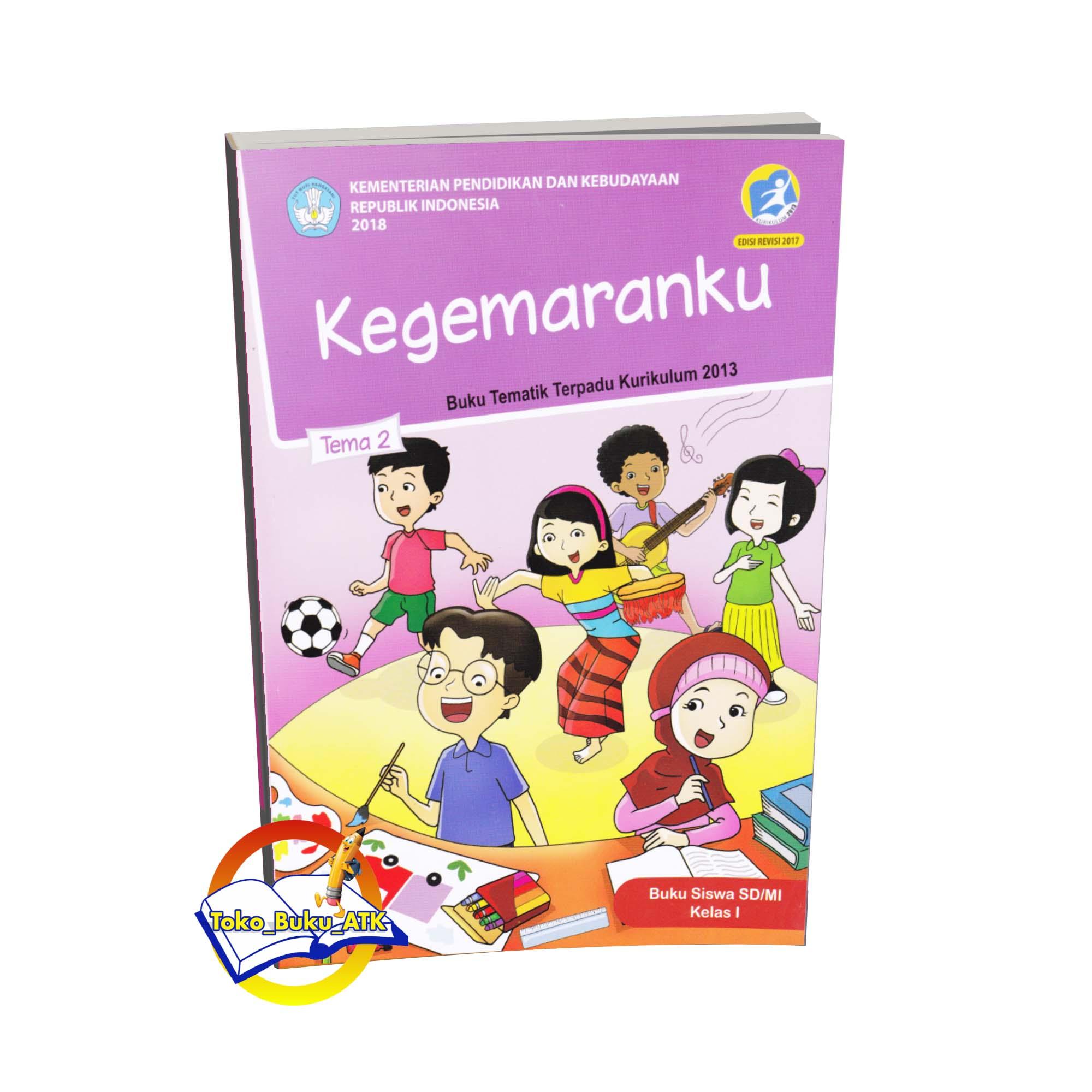 Buku Tematik Kelas 1 Tema 2 Kegemaranku Kurikulum 2013 Edisi Revisi 2017