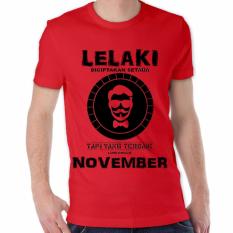Apparel Glory Kaos 3D Pria Diciptakan Setara Tapi Yang Terbaik Lahir Di Bulan November 2 Dark Merah