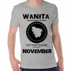 Apparel Glory Kaos 3D Wanita Diciptakan Setara Tetapi Yang Terbaik Lahir Dibulan November 2 Dark Abu Misty