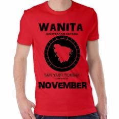 Apparel Glory Kaos 3D Wanita Diciptakan Setara Tetapi Yang Terbaik Lahir Dibulan November 2 Dark Merah