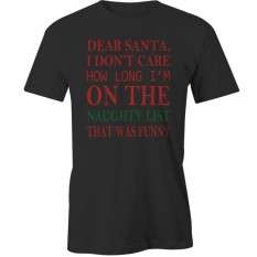 Banshan Sayang Santa Saya Tidak Peduli Berapa Lama Im Di Daftar Nakal T-Shirtfunny-Hitam-Internasional