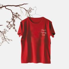 ELLIPSES.INC Tumblr Tee / T-Shirt / Kaos Wanita I Dont Fucking - Maroon
