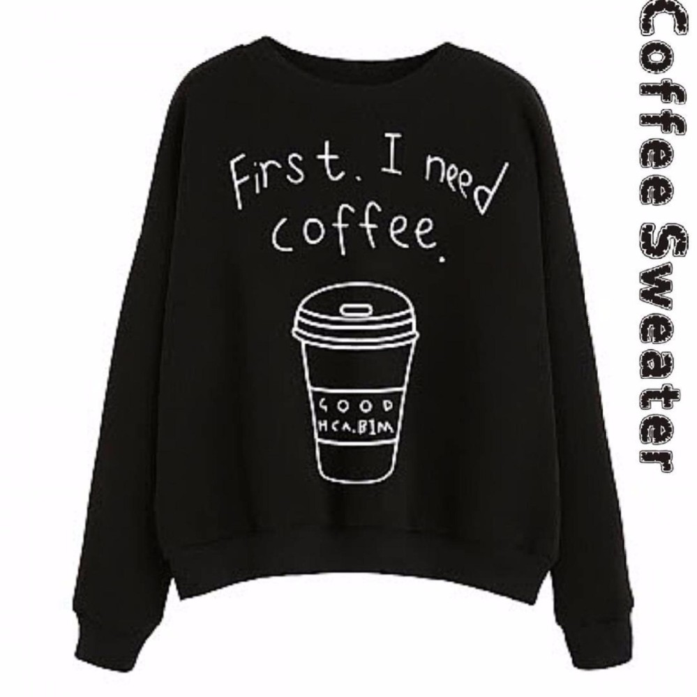 First I Need Coffe Sweater  - Korean Style - Butik Bajuku