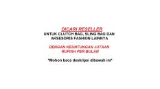 HAND BAG / CLUTCH BAG / DICARI RESELLER DENGAN UNTUNG JUTAAN RUPIAH