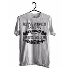 Hujjah Kaos Islam/ Muslim Pria dan Wanita - Mati Enak - Putih